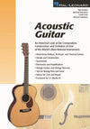 Acoustic Guitar: The Composition, Construction and Evolution of One of World's Most Beloved Instruments