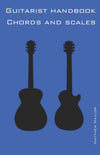 Guitarist Handbook - Chords and Scales