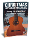 Away In A Manger: PDF Beginner Version for guitar - Sheet Music Download