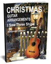 I Saw Three Ships: PDF Advanced Version for guitar - Sheet Music Download