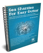 Sea Shanties For Easy Guitar - WIRE BOUND VERSION