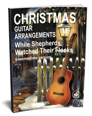 While Shepherd's Watch Their Flock By Night: PDF Intermediate Version for guitar - Sheet Music Download