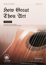 How Great Thou Art: PDF Advanced Version for guitar - Sheet Music Download