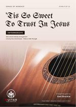 'Tis So Sweet To Trust In Jesus: PDF Intermediate Version for guitar - Sheet Music Download
