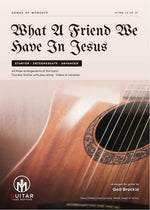 What A Friend We Have In Jesus: PDF Combined Versions for guitar - Sheet Music Download