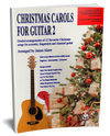 Christmas Carols For Guitar 2 - PERFECT BOUND VERSION