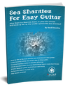 Sea Shanties For Easy Guitar - PERFECT BOUND VERSION