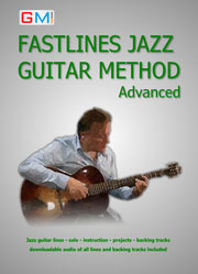 Learn Jazz Guitar - Fastlines Jazz Advanced PDF Version + AUDIO - GMI - Guitar and Music Institute Online Shop